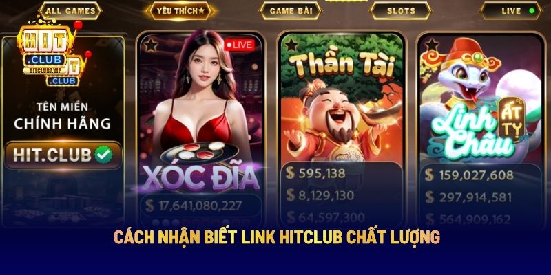 Cách nhận biết link Hitclub chất lượng