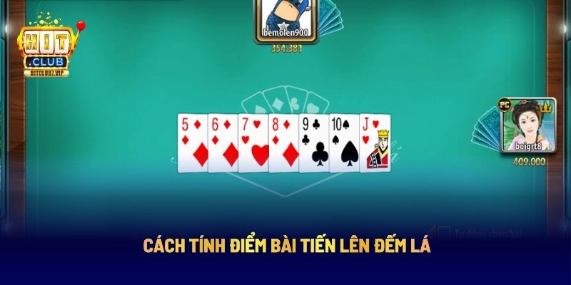 Cách tính điểm bài tiến lên đếm lá Hitclub