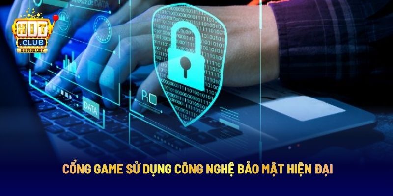 Cổng game sử dụng công nghệ bảo mật hiện đại