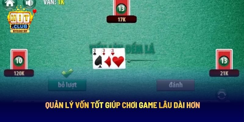 Quản lý vốn tốt giúp chơi game lâu dài hơn