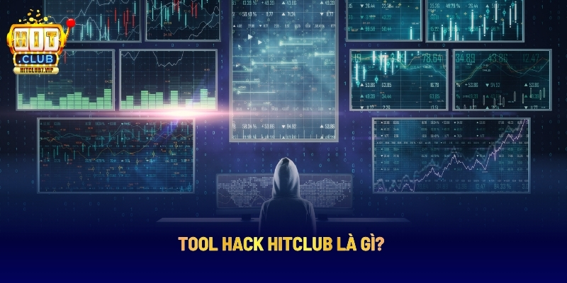 Tool Hack Hitclub Là Gì?