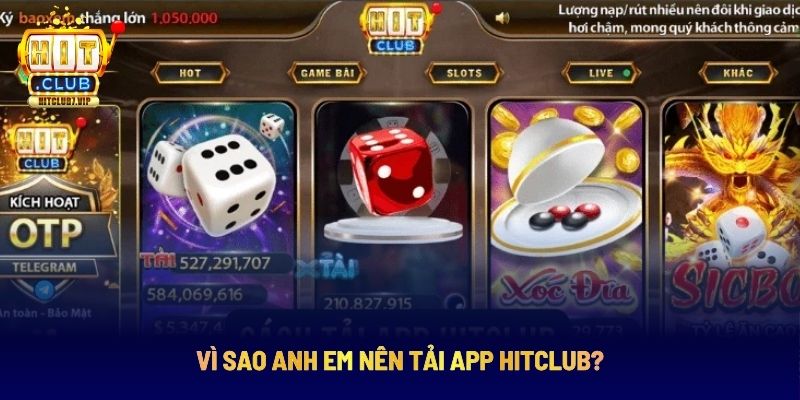 Lợi ích khi tải app Hitclub về điện thoại