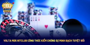 Volta MD5 HitClub Công Thức Kiểm Chứng Sự Minh Bạch Tuyệt Đối